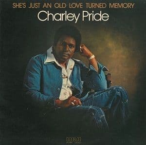 CHARLEY PRIDE She's Just An Old Love Turned Memory Vinyl Record LP RCA Victor 1977