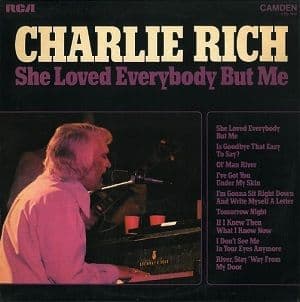 CHARLIE RICH She Loved Everybody But Me Vinyl Record LP RCA Camden 1974