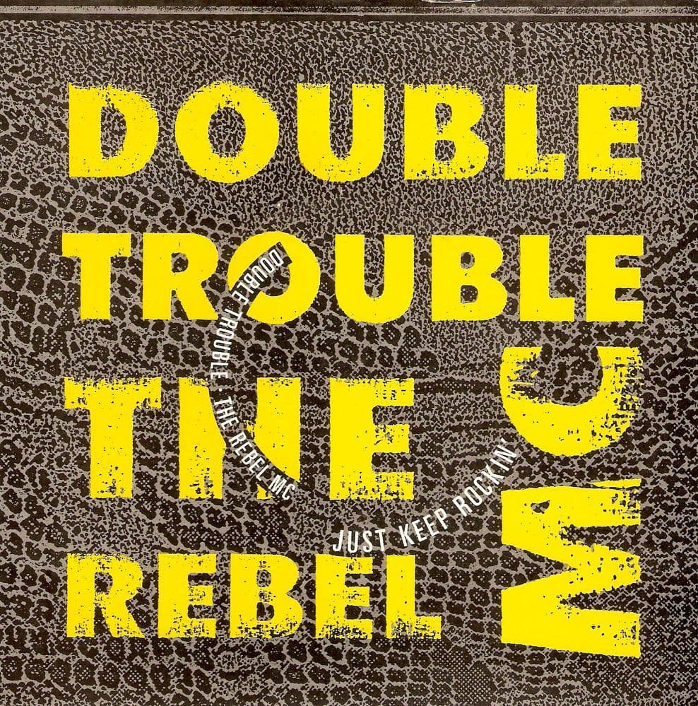 DOUBLE TROUBLE AND REBEL MC Just Keep Rockin' Vinyl Record 7 Inch Desire 1989