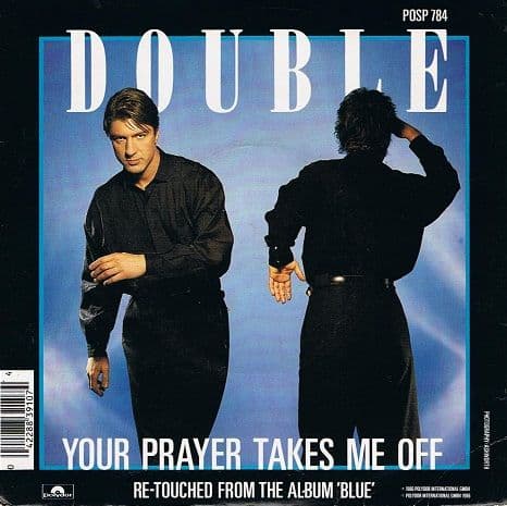 DOUBLE Your Prayer Takes Me Off Vinyl Record 7 Inch Polydor 1986