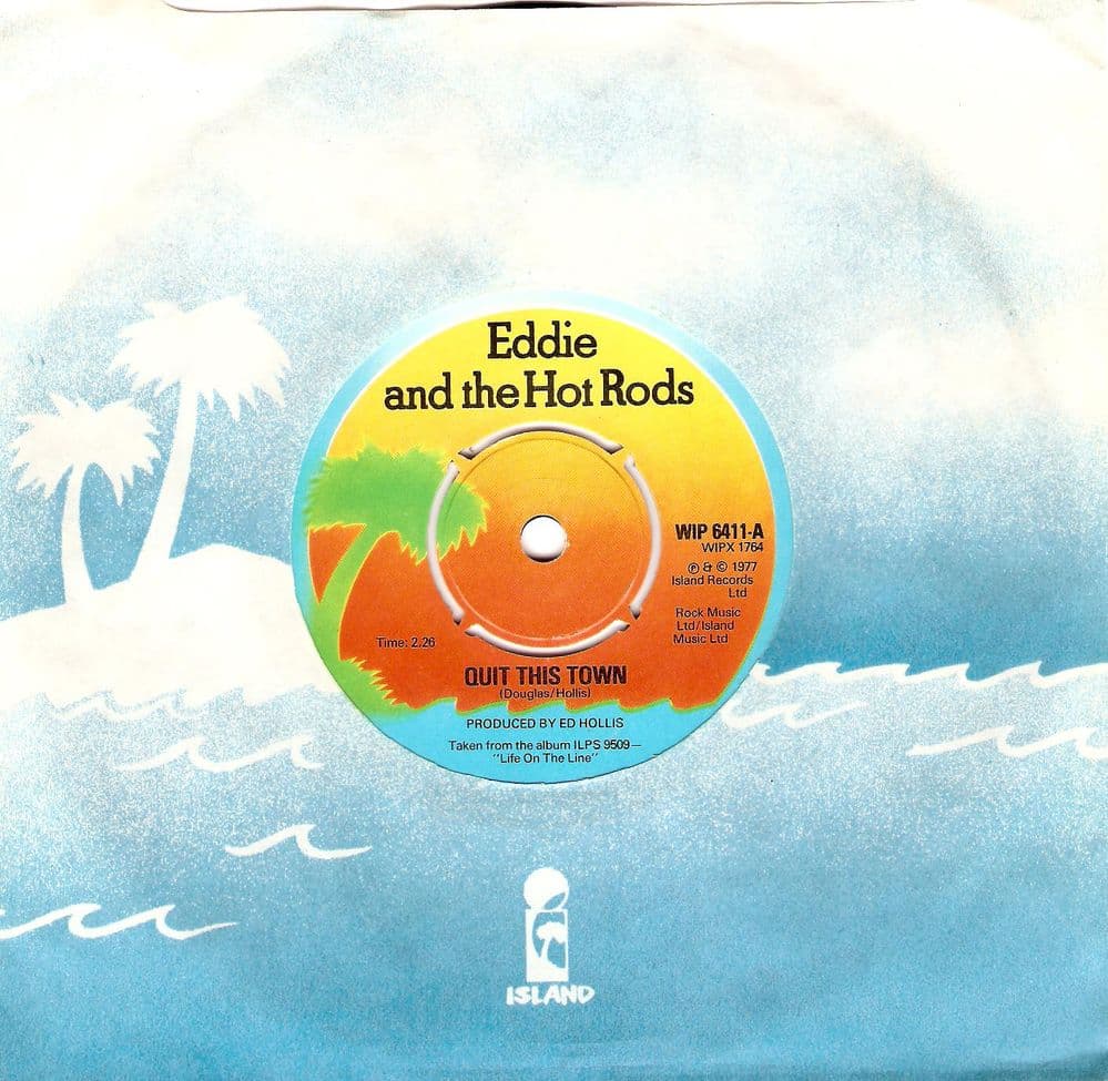 EDDIE AND THE HOT RODS Quit This Town Vinyl Record 7 Inch Island 1977