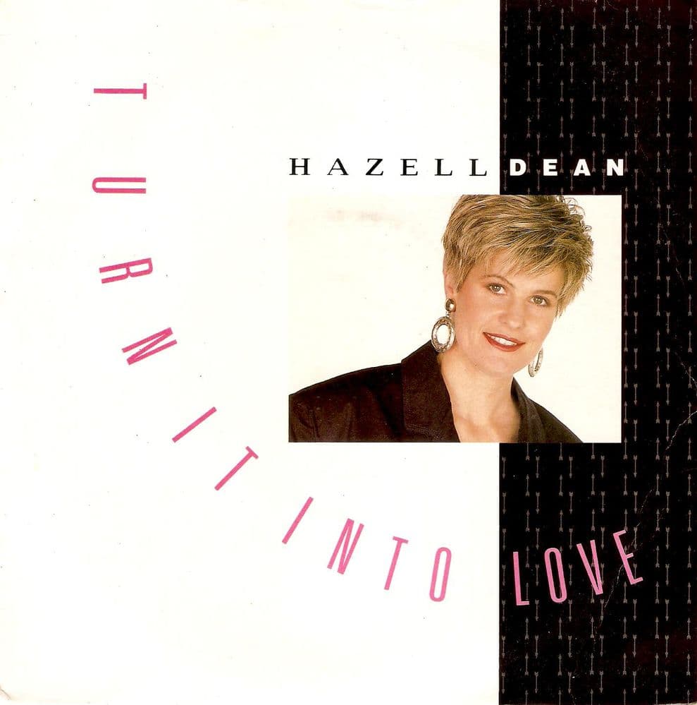 HAZELL DEAN Turn It Into Love Vinyl Record 7 Inch EMI 1988