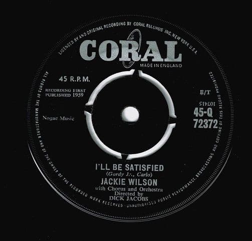 JACKIE WILSON I'll Be Satisfied Vinyl Record 7 Inch Coral 1959
