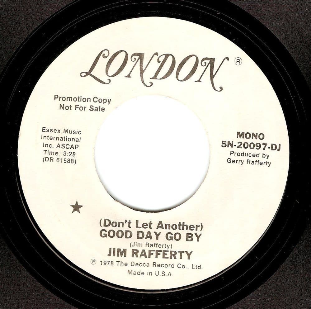JIM RAFFERTY Don t Let Another Good Day Go By Vinyl Record 7 Inch US ...