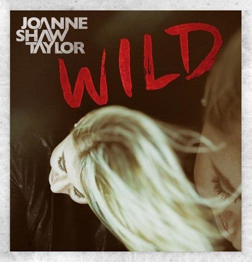 JOANNE SHAW TAYLOR Wild Vinyl Record LP Axehouse 2016
