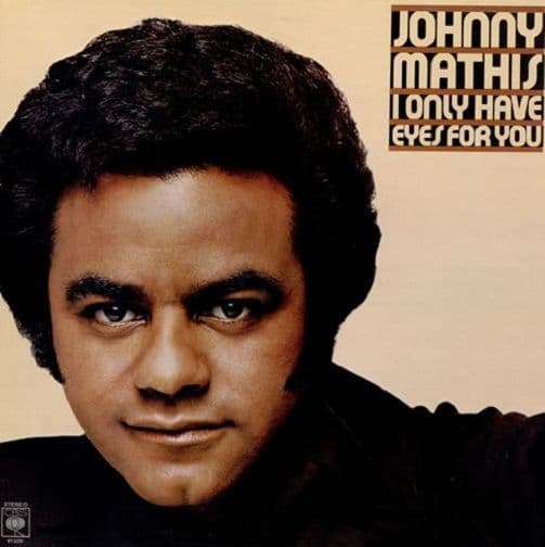 JOHNNY MATHIS I Only Have Eyes For You LP Vinyl Record Album 33rpm CBS 1976