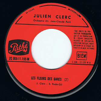 JULIEN CLERC Les Fleurs Des Gares Vinyl Record 7 Inch French Pathe 1969