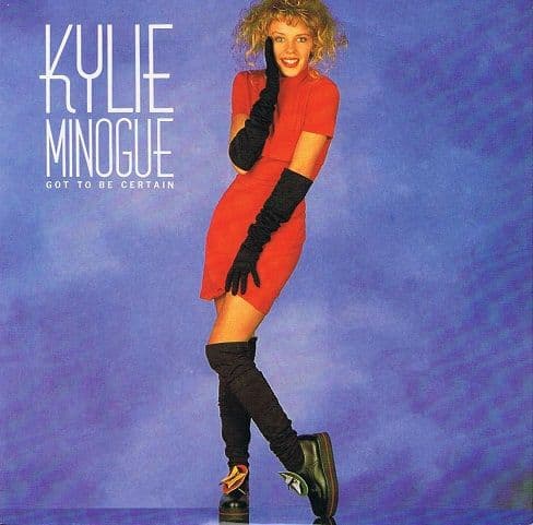 KYLIE MINOGUE Got To Be Certain Vinyl Record 7 Inch PWL 1988