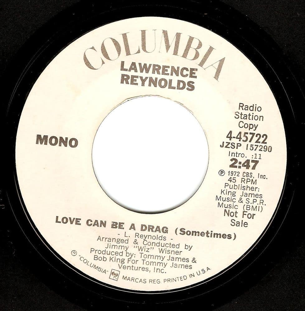 LAWRENCE REYNOLDS Love Can Be A Drag Vinyl Record 7 Inch US Columbia 1972 Promo