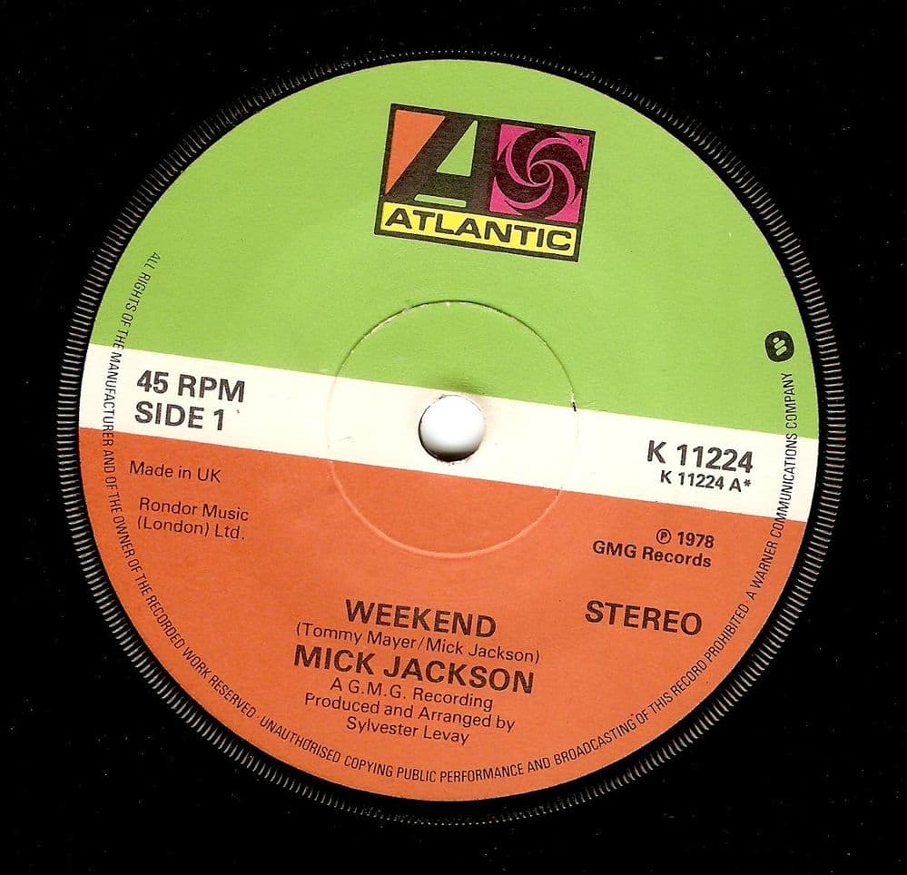 MICK JACKSON Weekend Vinyl Record 7 Inch Atlantic 1978