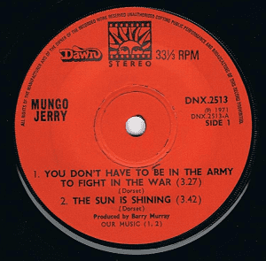 MUNGO JERRY You Don't Have To Be In The Army To Fight In The War 7" Single Vinyl Record Dawn 1971