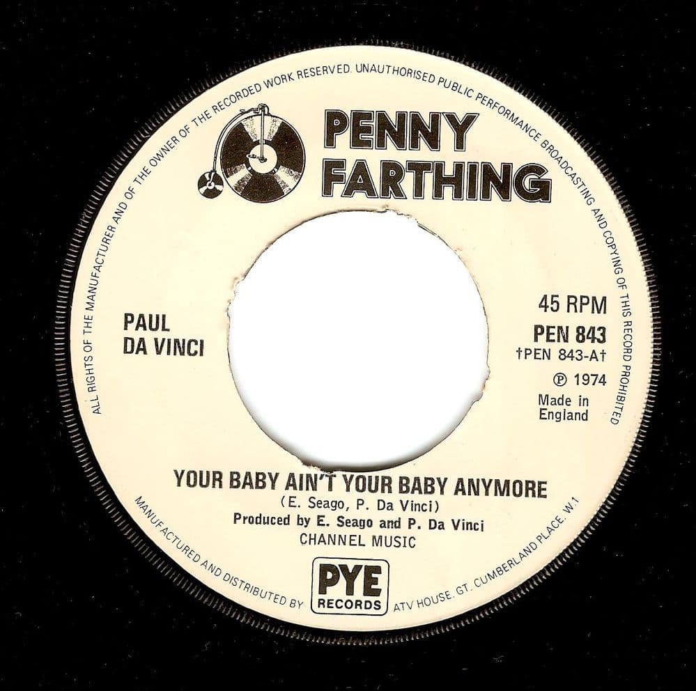 PAUL DA VINCI Your Baby Ain't Your Baby Anymore Vinyl Record 7 Inch Penny Farthing 1974