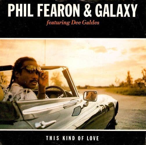 PHIL FEARON AND GALAXY This Kind Of Love Vinyl Record 7 Inch Ensign 1985