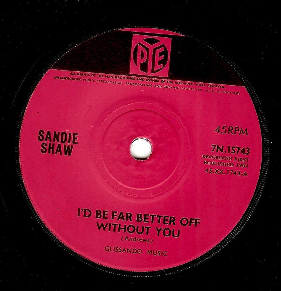 SANDIE SHAW I'd Be Far Better Off Without You Vinyl Record 7 Inch Pye 1964