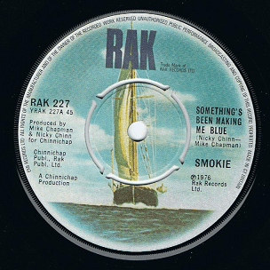 SMOKIE Something's Been Making Me Blue 7" Single Vinyl Record 45rpm RAK 1976