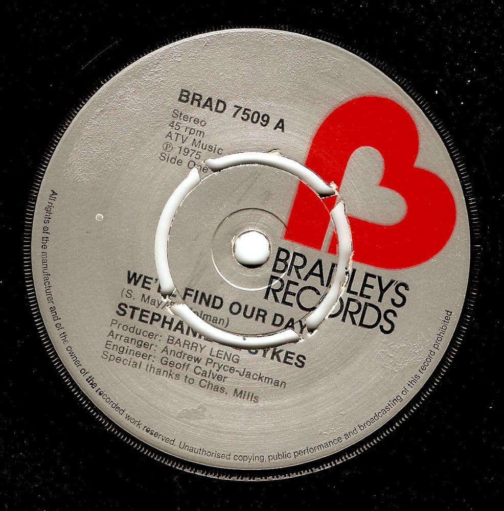 STEPHANIE DE SYKES We'll Find Our Day Vinyl Record 7 Inch Bradley's 1975