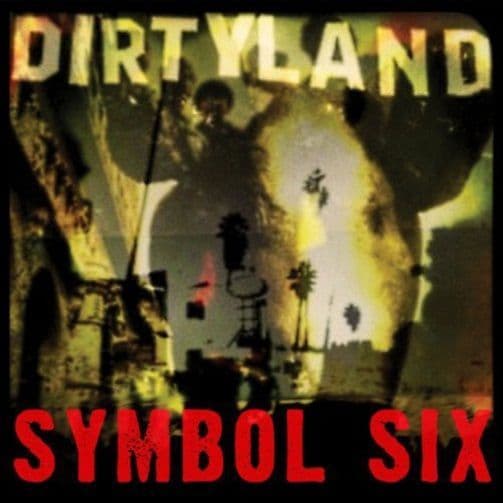 SYMBOL SIX Dirtyland Vinyl Record LP Jailhouse 2014