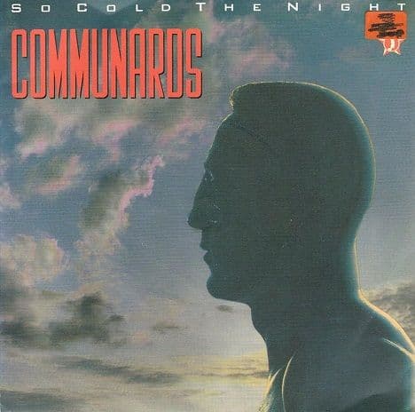 THE COMMUNARDS So Cold The Night Vinyl Record 7 Inch London 1986