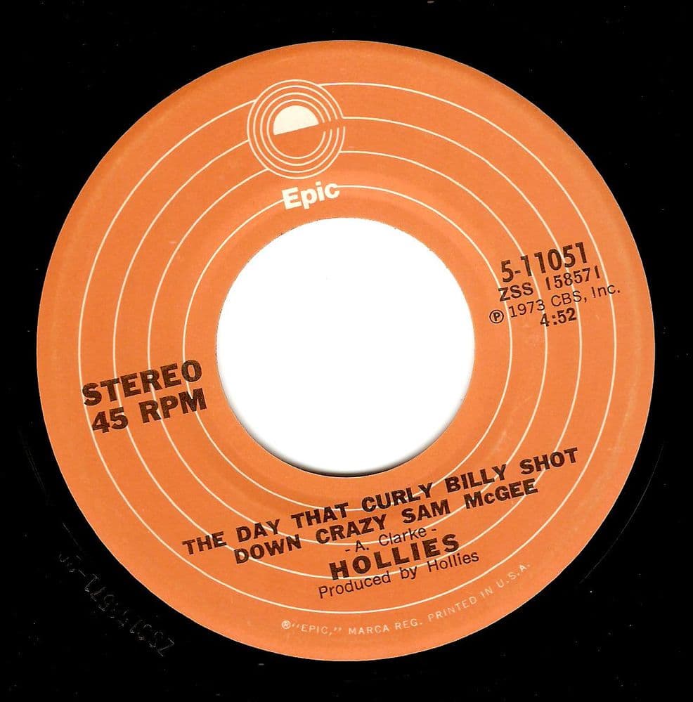 THE HOLLIES The Day That Curly Billy Shot Down Crazy Sam McGee Vinyl Record 7 Inch US Epic 1973