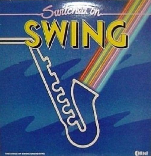 THE KINGS OF SWING ORCHESTRA Switched On Swing Vinyl Record LP K-Tel 1982