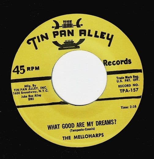 THE MELLO-HARPS (MELLOHARPS) What Good Are My Dreams Vinyl Record 7 Inch Tin Pan Alley