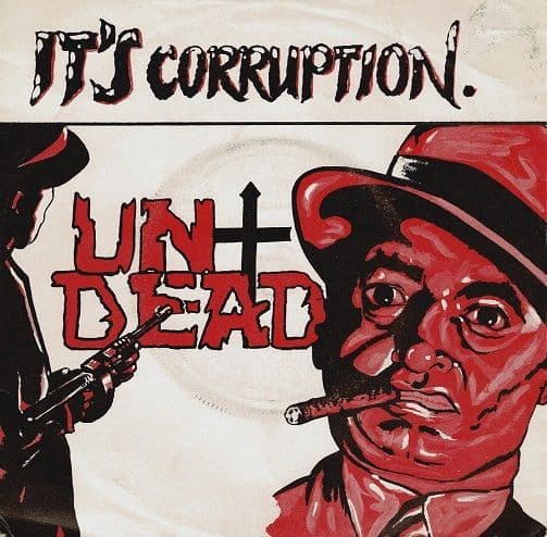 UNDEAD It's Corruption Vinyl Record 7 Inch Riot City 1982