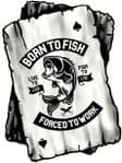 B&W Ace Playing cards With Born to Fish, Forced to Work Fishing Motif Vinyl Car Sticker 100x75mm