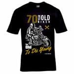 Funny 70 Year Old Biker Too Old To Die Young Slogan Motif Mens Birthday Gift Black T-shirt Top