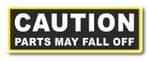 Funny Caution Parts May Fall Off Slogan With Retro Style Novelty Bumper Sticker Design Vinyl Car Sticker Decal 175x60mm