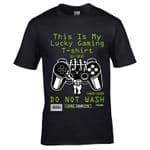 Funny Gamer This Is My Lucky Gaming T-Shirt Do Not Wash Computer Game Motif Birthday Gift tshirt top