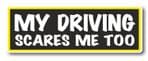 Funny My Driving Scares Me Too Slogan With Retro Style Novelty Bumper Sticker Design Vinyl Car Sticker Decal 175x60mm
