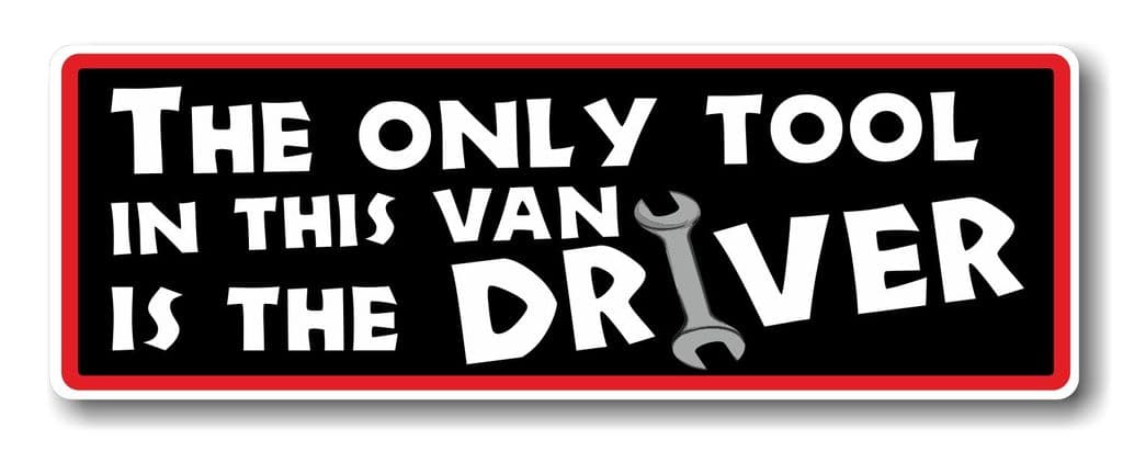 DONL9BAUER The Only Tool in This Van is The Driver Car Decal Bumper Sticker Tool Driver Funny Decal Sticker for Car Window Laptop Truck SUV Van Wall 