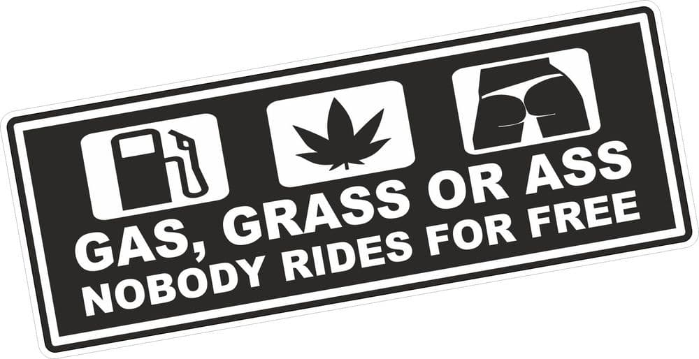 Gas Grass Or Ass Funny Retro Slogan External Vinyl Car Sticker Decal 5974