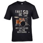 Premium Drum Kit Drummer I may be 50 Years Old But I Got To See All The Best Bands Motif T-shirt