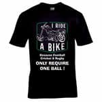 Premium Funny I Ride A Bike Because Football Cricket & Rugby Joke Old Biker Motif Gift T-shirt Top