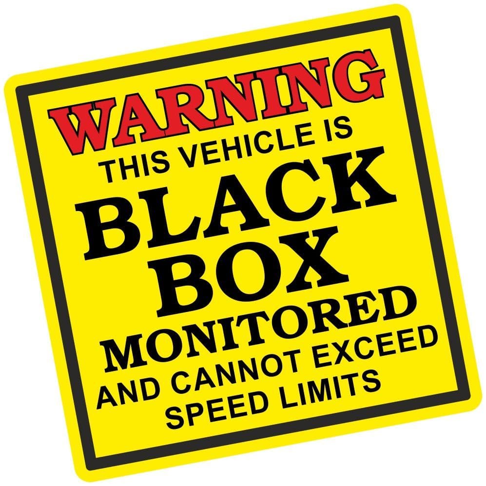 This Vehicle Is BLACK BOX Monitored Warning Insurance for Young Driver