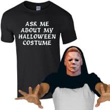 Ask Me About My Halloween Costume Mike Myers T-Shirt