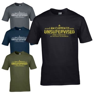 I Am Currently Unsupervised T-Shirt - Possibilities Are Endless Mens Gift Top