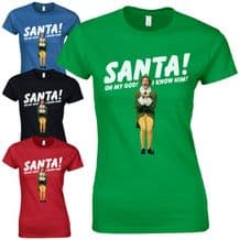 SANTA! I KNOW HIM! Ladies Fitted T-Shirt Funny Buddy The Elf Christmas Gift Top
