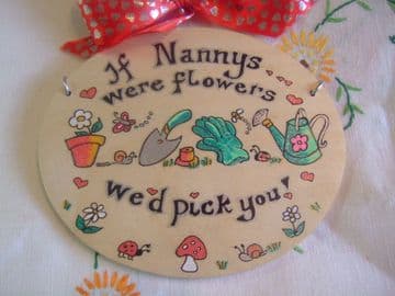 If Nannys Nannies Grannies Nanas (ANY RELATIVE) were flowers OVAL wooden personalised Gift Plaque Sign Unique Present
