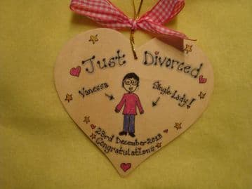 Just Divorced Congratulations Personalised Large Wooden Heart Sign Any Phrasing Male or Female Character
