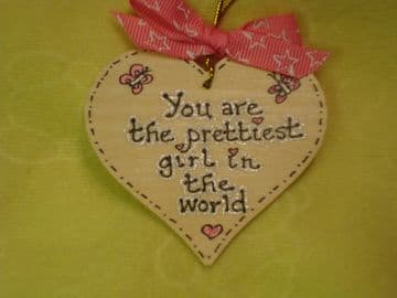 SALE** was £1.99 You Are The Prettiest Girl In The World Small Valentine's Wooden Heart Sign Keepsake Gift Ready To Despatch