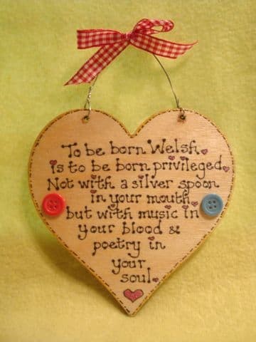 To Be Born Welsh Is To Be Born Privileged wooden heart sign Ready To Despatch Handmade Unique